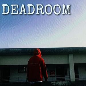 死室DEADROOM