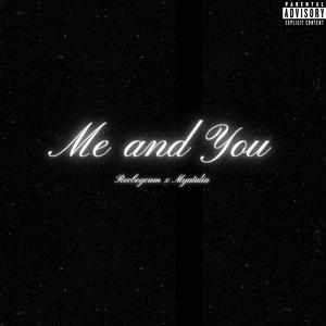 Me And You