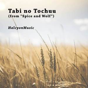 Tabi no Tochuu (From "Spice and Wolf") [Piano Arrangement]