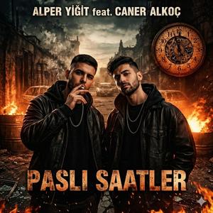 Paslı saatler (feat. Caner Alkoç)