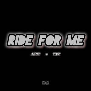 Ride For Me (feat. Tissk)