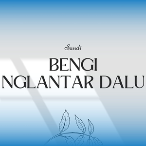Bengi Ngelantar Dalu