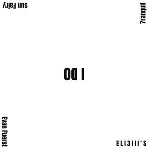 I Do (feat. 7ranquil & Evan Fuerst)