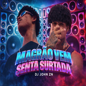 MAGRÃO VEM SENTA SURTADA