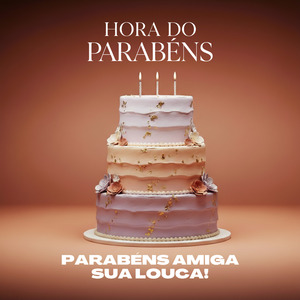 Parabéns Amiga Sua Louca! - Funk