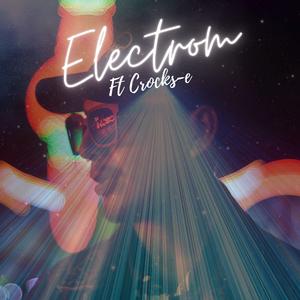 Electron (feat. Crocks-e)