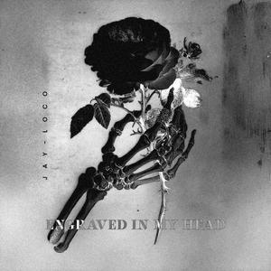 Engraved in my Head
