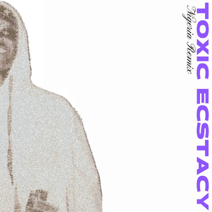 Toxic Esctacy (Nigeria Remix)
