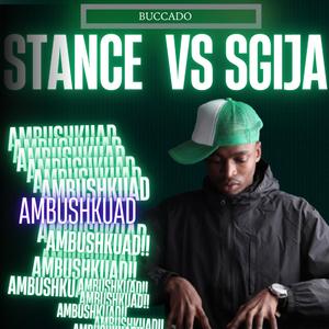 Buccado(Stance Vs Sgija)