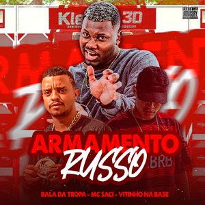 Armamento Russo (feat. MC Saci)