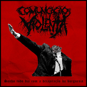 Sonho Todo Dia Com a Decapitação da Burguesia