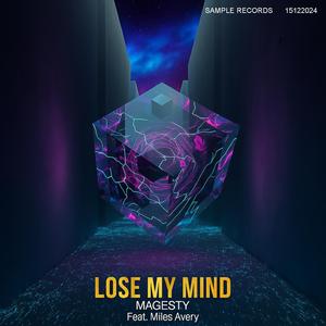 Lose My Mind (feat. Miles Avery)