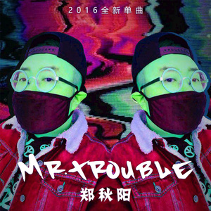 Mr.Trouble