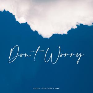 Don't worry