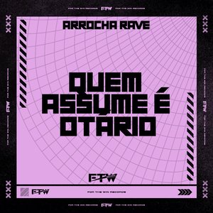 Quem Assume É Otário [Arrocha Rave] (feat. Skorps)