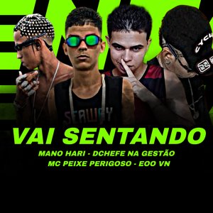 Vai Sentando (feat. DCHEFE NA GESTÃO)