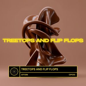 Treetops and Flip Flops