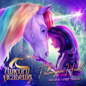 Follow Your Heart (EDM Version)