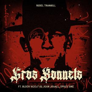 Gros Bonnets (feat. Block McCloud, Jean Jouall & Spook One)