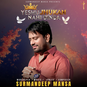 Yeshu Jhukan Nahi Dinda