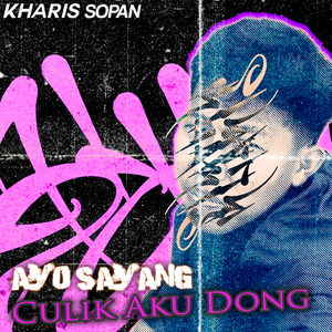 Ayo Sayang Culik Aku Dong