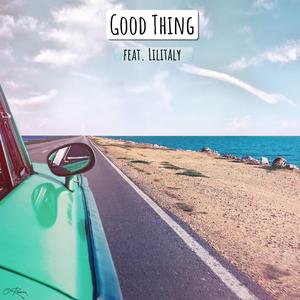 Good Thing (feat. Lilitaly & Breana Marin)