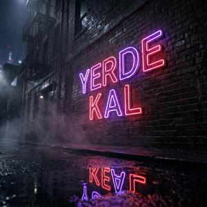 Yerde Kal