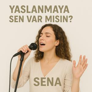 Benimle yaşlanmaya var mısın? - Sena