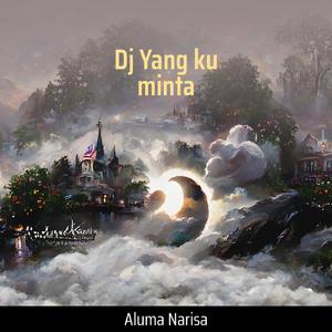 Dj Yang Ku Minta