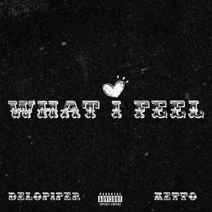 What l feel (feat. Ketto)