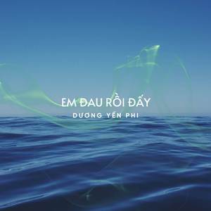 Em Đau Rồi Đấy (Lofi)