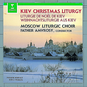 Kiev Christmas Liturgy:I Christmas Eve - Selected Hymns & Prayers