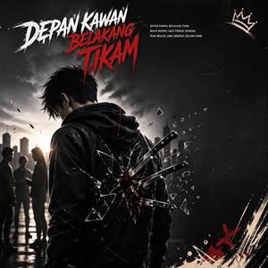 Depan Kawan Belakang Tikam