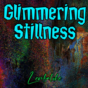Glimmering Stillness