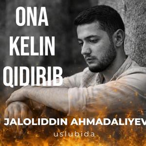 ona kelin qidirib (jaloliddin ahmadaliyev uslubida)
