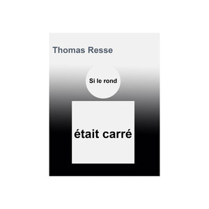 Si le rond était carré
