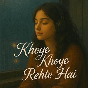 Khoye Khoye Rehte Hai