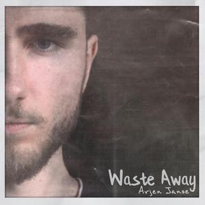 Waste Away