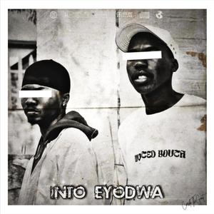 INTO EYODWA (feat. Mseezy)