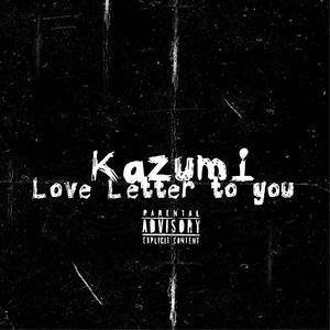 Kazumi(LoveLetterToYou)
