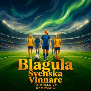 Fotbolls-VM Blågula Svenska Landslaget Vinnare Sverige Gräver Guld Igen i USA Kanada Mexico Bästa Kampsång
