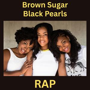 Brown Sugar, Black Pearls