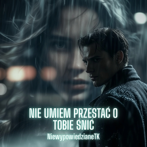 Nie Umiem Przestać O Tobie Śnić