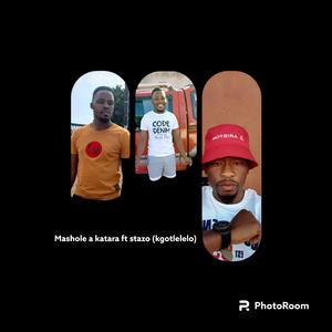 Mashole a katara ft stazo