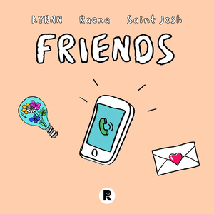 FRIENDS (feat. Raena, Saint Josh)