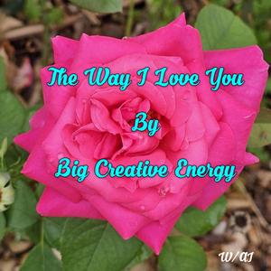 The Way I Love You