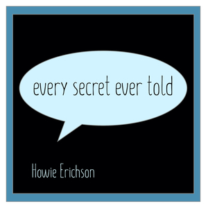 Every Secret Ever Told