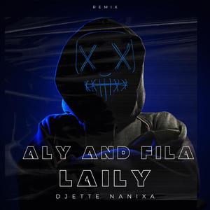 Laily (feat. Aly and Fila) (Remix)