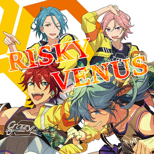 RISKY VENUS（翻自Crazy:B）