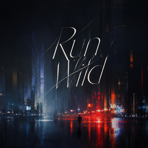 Run Wild（抖音热播）